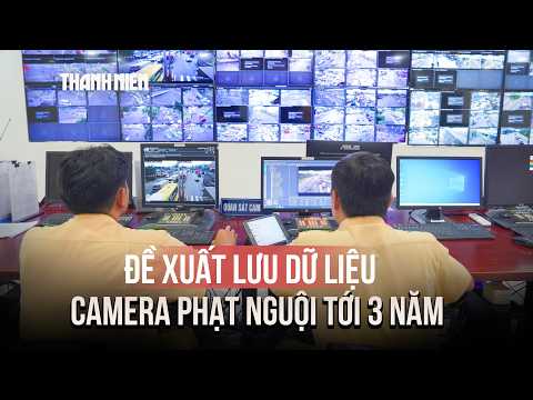 Bộ Công an đề xuất lưu dữ liệu camera phạt nguội tới 3 năm thumbnail