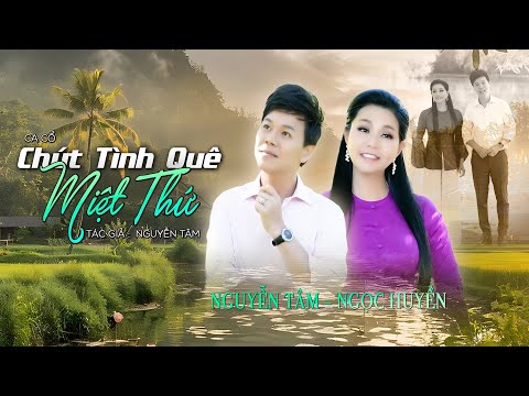 NGỌC HUYỀN - NGUYỄN TÂM || CA CỔ - CHÚT TÌNH QUÊ MIỆT THỨ thumbnail