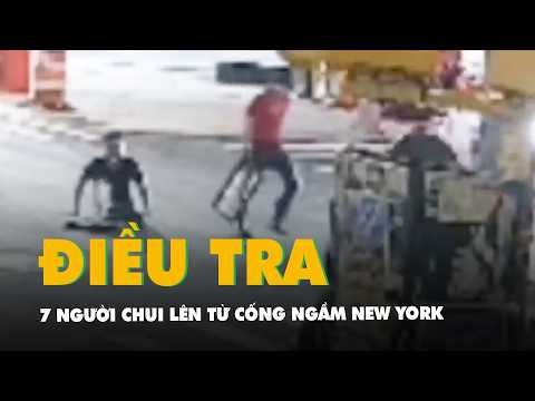 Video 7 người chui lên từ cống ngầm New York, cảnh sát vào cuộc điều tra thumbnail