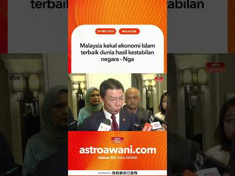 Malaysia kekal ekonomi Islam terbaik dunia hasil kestabilan negara - Nga thumbnail