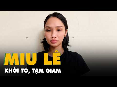 Khởi tố, tạm giam ca sĩ Miu Lê về hành vi tổ chức sử dụng trái phép chất ma túy thumbnail