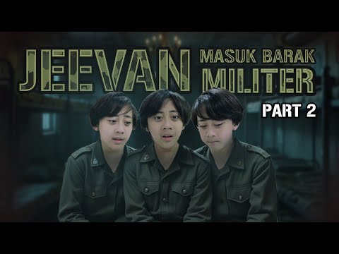 DRAMA | NAKAL ...  Jeevan Masuk Barak Militer | Part 1 & Part 2 thumbnail