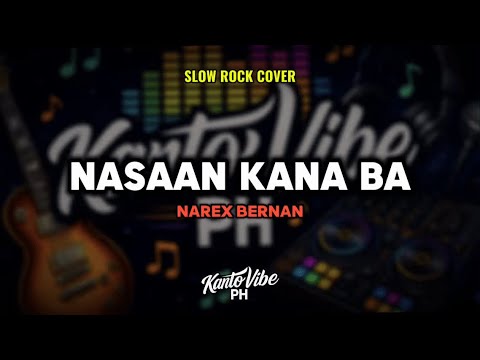 NASAAN KANA BA (Slow Rock Cover) – Narex Bernan | KantoVibe PH thumbnail