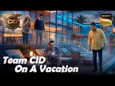 CID की Relaxing Vacation में आया एक हैरान करने वाला मोड़ | CID | New Season | Full Episode thumbnail