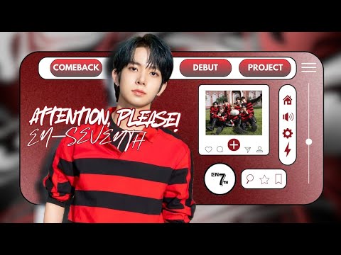 【 COMEBACK 】EN-SEVENTH - ATTENTION, PLEASE! || Original song by. ENHYPEN @ENHYPENOFFICIAL thumbnail