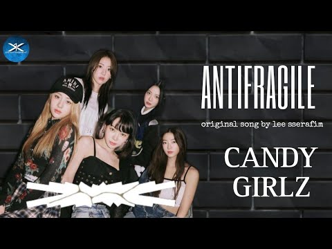 〔❨✧COMEBACK COVER✧❩〕CANDYGIRLZ  // ANTIFRAGILE by Lee Sserafim thumbnail