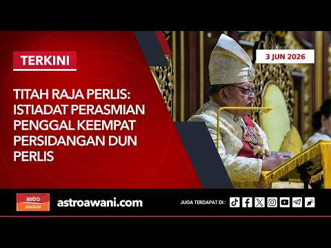 [LANGSUNG] Titah Raja Perlis: Istiadat Perasmian Penggal Keempat Persidangan DUN Perlis | 3 Jun 2026 thumbnail