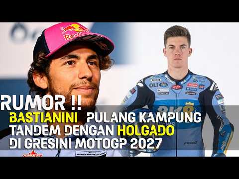 MOTOGP : HOT ? !! GRESINI INGIN TANDEMKAN BASTIANINI & HOLGADO DI 2027 ? thumbnail