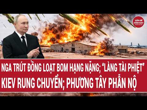 Điểm nóng: Nga đồng loạt ném bom hạng nặng; làng tài phiệt Kiev rung chuyển; phương Tây phẫn nộ thumbnail