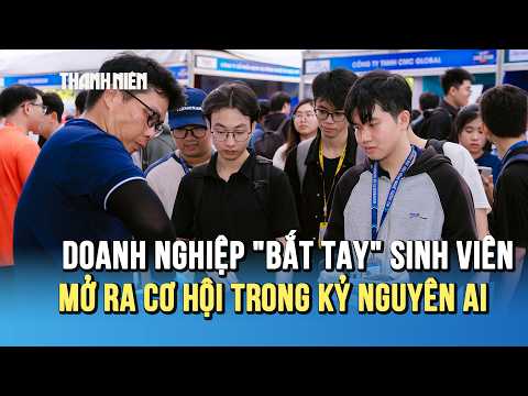 Doanh nghiệp "bắt tay" sinh viên, mở rộng cơ hội trong kỷ nguyên AI thumbnail