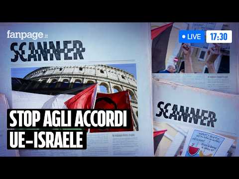 Perché dobbiamo sospendere gli accordi di associazione tra Ue e Israele - Scanner Live #15 thumbnail