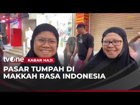 Pasar Tumpah Rasa Indonesia di Makkah Dikunjingi Jemaah | Kabar Haji tvOne thumbnail