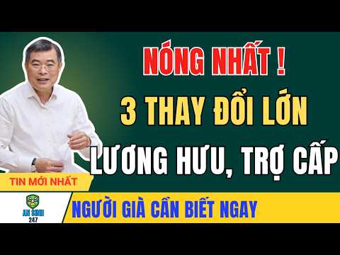 TIN NÓNG: 3 THAY ĐỔI LỚN VỀ LƯƠNG HƯU VÀ BẢO HIỂM XÃ HỘI TỪ 1/7/2026 thumbnail