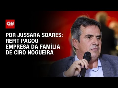 PF vê repasse de R$ 14,2 mi de fundo da Refit à empresa da família de Ciro Nogueira | CNN PRIME TIME thumbnail