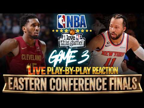 ?CAVS vs KNICKS │ EAST FINALS GAME 3 - 2026 NBA PLAYOFFS Basketball Reaction & Scoreboard thumbnail