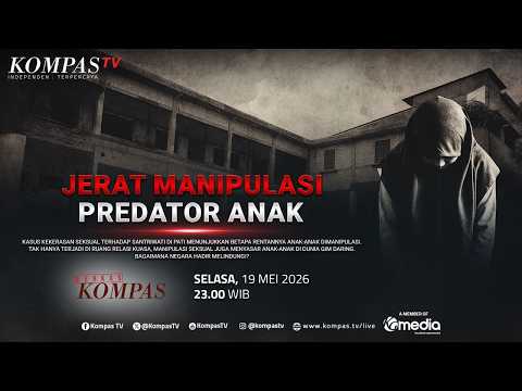 Jerat Manipulasi Predator Anak | BERKAS KOMPAS thumbnail