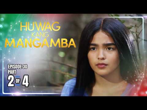Huwag Kang Mangamba | Episode 30 (2/4) | May 29, 2026 thumbnail
