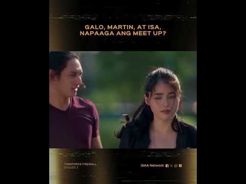 Taskforce Firewall: Galo, Martin, at Isa, napaaga ang meet up? | Episode 3 thumbnail