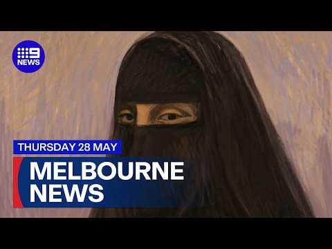 9News Melbourne | Thursday May 28 | Full Episode thumbnail