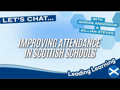 Improving Attendance in Scottish Schools | Let’s Chat: Leading Learning with Twinkl Scotland thumbnail