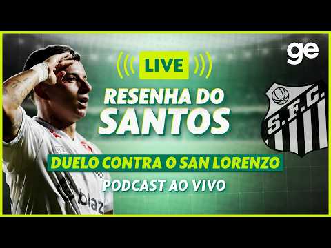 AO VIVO! GE SANTOS ANALISA DUELO CONTRA O SAN LORENZO PELA SUL-AMERICANA | #podcast | ge.globo thumbnail