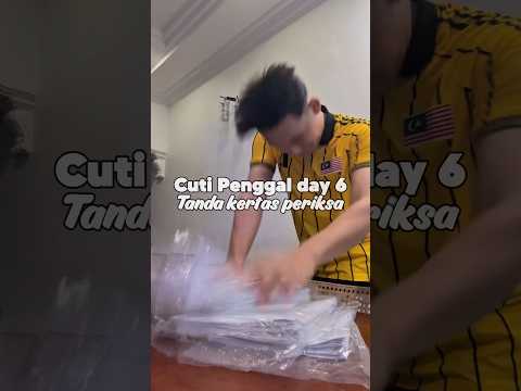 cuti penggal day 6 : tanda kertas periksa thumbnail