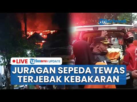 🔴LIVE: Lansia Juragan Sepeda Ontel Ditemukan Meninggal usai Terjebak Kebakaran Ruko di  Surabaya thumbnail