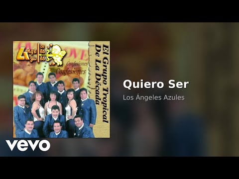 Los Ángeles Azules - Quiero Ser (Audio) thumbnail