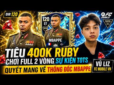 Tiêu 400k Ruby Chơi Full 2 Vòng Sự Kiện TOTS Quyết Mang Về Thống Đốc Mbappe | Vũ Liz FC Mobile VN thumbnail