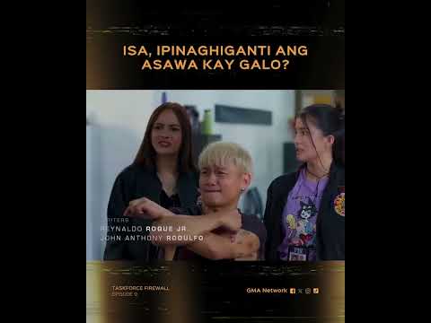 Taskforce Firewall: Isa, ipinaghiganti ang asawa kay Galo? | Episode 9 thumbnail