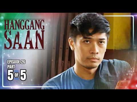 Hanggang Saan | Episode 26 (5/5) | June 3, 2026 thumbnail