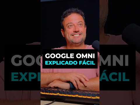 GOOGLE OMNI - Explicado fácil #ia #ai #chatgpt #bigdata #data #gemini thumbnail