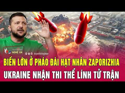 Biến lớn ở pháo đài hạt nhân Zaporizhia,Ukraine nhận thi thể lính tử trận thumbnail