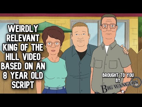 Weirdly Relevant King of the hill video based on an 8 year old script thumbnail