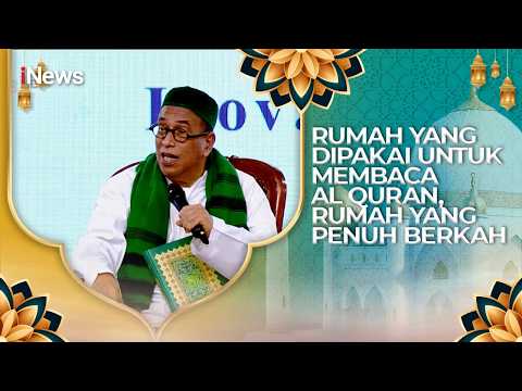 Rumah yang Dipakai untuk Membaca Al-Quran, Adalah Rumah yang Diberkahi Allah SWT | CHI 30/05 thumbnail