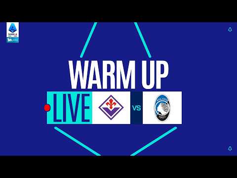? LIVE | Warm up | FIORENTINA-ATALANTA | Serie A Enilive 2025/26 thumbnail