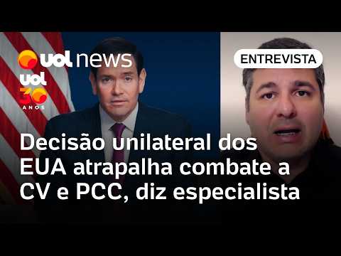 Decisão unilateral dos EUA atrapalha combate a CV e PCC, diz especialista thumbnail