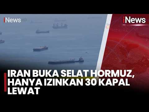 Iran Buka Selat Hormuz, Hanya Izinkan 30 Kapal Lewat | iNews Siang 16/5 thumbnail