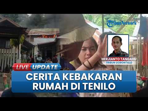 Kesaksian Korban Selamat saat Kebakaran di Tenilo Gorontalo, Akui Langsung Lompat dari Jendela Rumah thumbnail