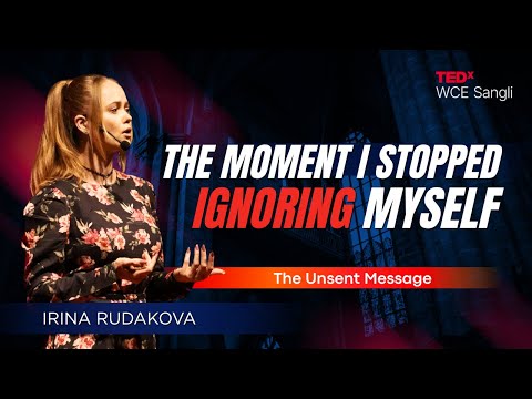The Moment I Stopped Ignoring Myself | Irina Rudakova | TEDxWCE Sangli thumbnail