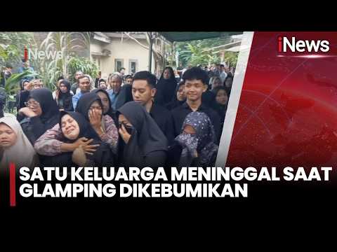 Diiringi Isak Tangis, Satu Keluarga Meninggal Saat Glamping Dikebumikan | iNews Siang 29/5 thumbnail