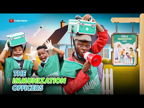 THE IMMUNIZATION OFFICERS ???Ft  Funnybros | Wahala twins  thumbnail