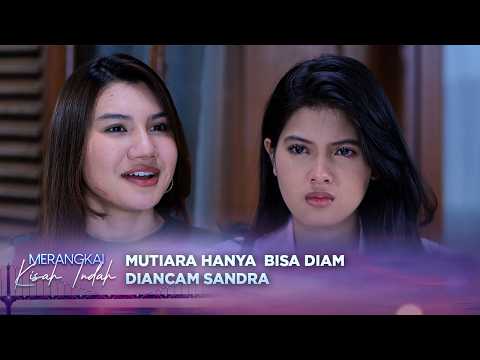 Sandra Paksa Bawa Kotak Cincin Pertunangan dengan Kenzo!? | Merangkai Kisah Indah Episode 320 thumbnail
