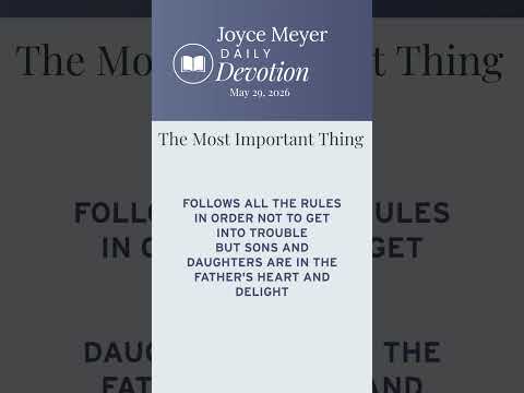 The Most Important Thing | Daily Devotion from Joyce Meyer thumbnail