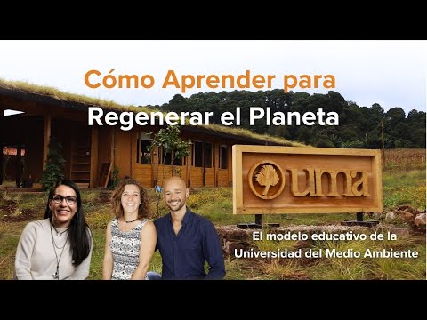 Cómo Aprender para Regenerar el Planeta | Universidad del Medio Ambiente thumbnail