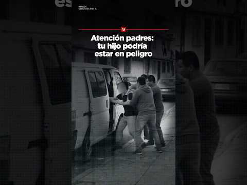 Atención padres: tu hijo podría estar en peligro thumbnail