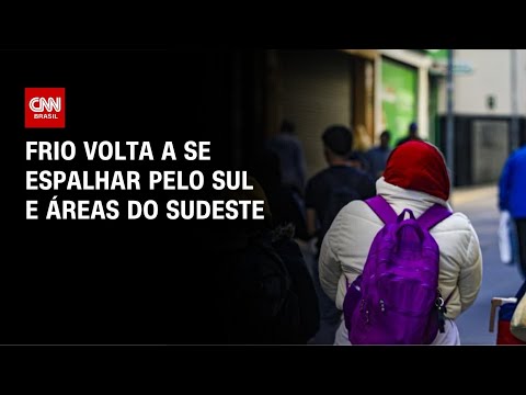 Previsão do tempo: Frio volta a se espalhar pelo Sul e áreas do Sudeste | CNN PRIME TIME thumbnail