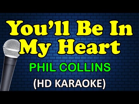 YOU'LL BE IN MY HEART - Phil Collins (HD Karaoke) thumbnail