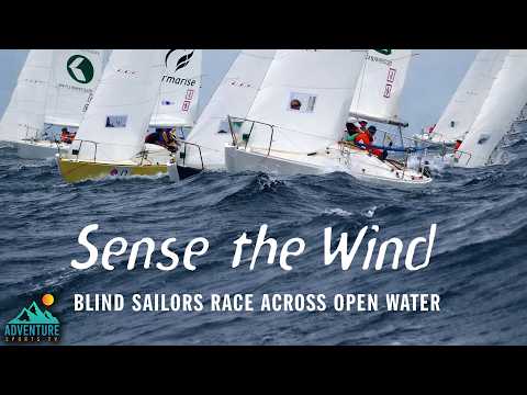 Sense the Wind | Blind Sailors Racing the World Championship | Inspiring Sailing Documentary thumbnail