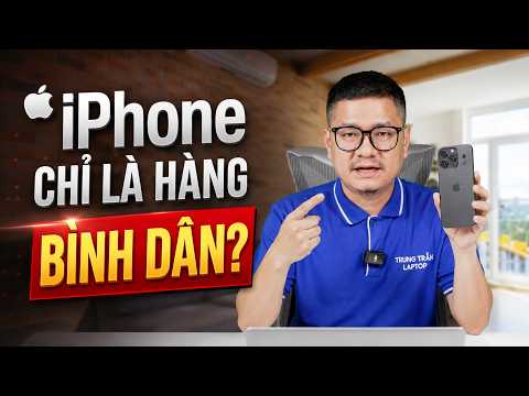 Tư vấn điện thoại: iPhone của Apple chỉ là hàng bình dân? thumbnail